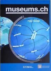 museums.ch. Die Schweizer Museumszeitschrift /La revue suisse des... / museums.ch 13/2018 Nachhaltigkeit / Durabilité / H.12/2018 (museums.ch. Die Schweizer Museumszeitschrift /La revue suisse des musées /La rivista svizzera dei musei) （2018. 118 S. 45 farbige Abbildungen. 29.7 cm）