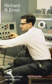 Richard R. Ernst : Nobelpreistr&auml;ger aus Winterthur （2. Aufl. 2020. 288 S. 70 sw und farbige Abbildungen. 15 x 24 cm）