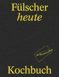Fülscher heute : Kochbuch （2022. 447 S. 15 Illustrationen von Silja Dietiker und 80 Fotos von Sus）