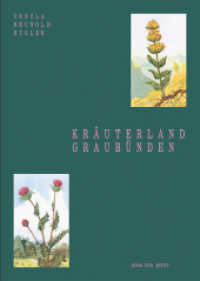 Kräuterland Graubünden （2023. 432 S. 264 farbige Abbildungen. 26 cm）