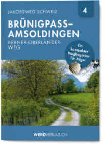 Jakobsweg Schweiz Bd.4 : Brünigpass - Amsoldingen (Berner-Oberländer-Weg) (Regionalführer Jakobsweg Schweiz 4) （2020. 56 S. 14.8 cm）