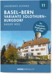 Jakobsweg Schweiz Bd.11 : Basel - Bern (Basler Weg) (Regionalführer Jakobsweg Schweiz 11) （2020. 44 S. 14.8 cm）
