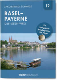 Jakobsweg Schweiz Bd.12 : Basel - Payerne (Drei-Seen-Weg) (Regionalführer Jakobsweg Schweiz 12) （2020. 80 S. 14.8 cm）