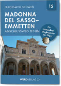 Jakobsweg Schweiz Bd.15 : Madonna del Sasso - Emmetten (Anschlussweg Tessin) (Regionalführer Jakobsweg Schweiz 15) （2020. 48 S. 14.8 cm）