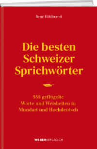 Die besten Schweizer Sprichwörter : 555 geflügelt Worte und Weisheiten in Mundart und Hochdeutsch （2021. 200 S. 21 cm）