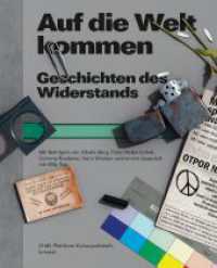 Auf die Welt kommen : Geschichten des Widerstands （2024. 176 S. 80 Abb. 20 x 25 cm）