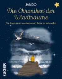 Die Chroniken der Windträume : Die Saga einer wundersamen Reise zu sich selbst （2024. 112 S. Mit farbigen Illustrationen. 185 mm）