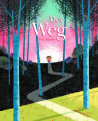 Der Weg : Bilderbuch. （1. Auflage. 2022. 40 S. durchgehend farbig illustriert. 26 cm）