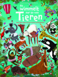 Es wimmelt nur so von Tieren : Ganz, ganz, ganz viel zum Suchen und Entdecken. Bilderbuch. (Wimmelbuch) （2023. 18 S. durchgehend farbig illustriert. 38 cm）