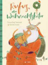 Rufus, der Weihnachtskater : Bilderbuch （2024. 32 S. durchgehend farbig illustriert. 29.3 cm）