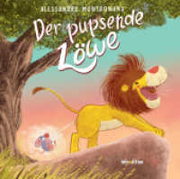 Der pupsende Löwe : Ein Bilderbuch ab 2 Jahren und ein lustiger Vorlesespaß zum Thema "Pupsen".. Bilderbuch （2025. 32 S. durchgehend farbig illustriert. 25 cm）