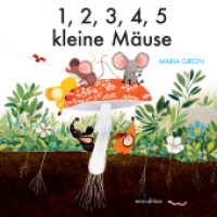 1, 2, 3, 4, 5...kleine Mäuse : Ein Bilderbuch ab 2 Jahren zum Vorlesen und erstes Zählen bis 10 lernen. Bilderbuch （2025. 36 S. durchgehend farbig illustriert. 22.8 cm）