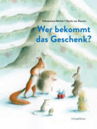 Wer bekommt das Geschenk? : Ein Bilderbuch ab 3 Jahren für kuscheliges Vorlesen in der Vorweihnachtszeit.. Bilderbuch （2025. 32 S. durchgehend farbig illustriert. 29.3 cm）