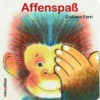 Affenspaß : Aufklappbuch. （2020. 16 S. m. zahlr. bunten z. Tl. ausklappb. Bild. 17 cm）