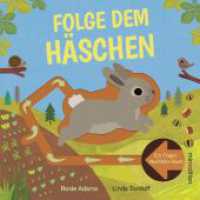Folge dem Häschen : Bilderbuch....Fühlbuch （2024. 18 S. durchgehend farbig illustriert; Ein Finger-Nachfahr-Buch!.）