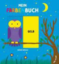 Mein Farbenbuch : Spielerisches erstes Erlernen der wichtigsten Farben. Ein Pappbilderbuch mit Schiebern. Bilderbuch.Aufklappbuch.. （2024. 12 S. durchgehend farbig illustriert. 24 cm）