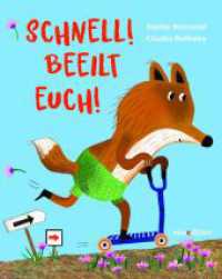 Schnell! Beeilt Euch! : Bilderbuch.Aufklappbuch （2024. 18 S. durchgehend farbig illustriert. 22 cm）