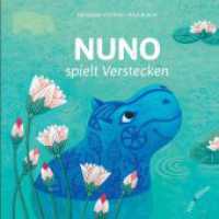 Nuno spielt verstecken : Bilderbuch. （2024. 14 S. durchgehend farbig illustriert. 19 cm）