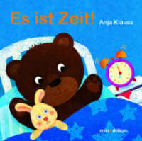 Es ist Zeit! : Ein Pappbilderbuch ab 2 Jahren und ein idealer Begleiter, um die Kinder in die morgendliche Routine einzuführen.. Aufklappbuch. 1:0 （2025. 14 S. durchgehend farbig illustriert. 16.8 cm）