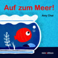 Auf zum Meer! : Ein Pappbilderbuch ab 18 Monaten. Ein interaktives Spielebuch: Kinder können aktiv dem kleinen Fisch helfen, indem sie die Schieber bewegen.. Bilderbuch.. （2025. 24 S. durchgehend farbig illustriert. 19.5 cm）