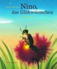 Nino, das Glühwürmchen : Bilderbuch. (classic-minedition) （2020. 32 S. durchgehend farbig illustriert. 24 cm）