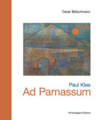 Paul Klee - Ad Parnassum : Schlüsselwerke der Schweizer Kunst （2021. 96 S. 33 farbige Abbildungen. 25 cm）