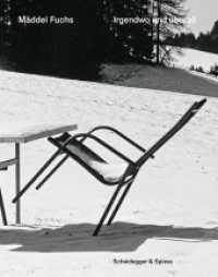 Mäddel Fuchs - Irgendwo und überall : Gesammelte Momente （2021. 196 S. 169 s/w-Abbildungen. 30 cm）