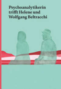 Psychoanalytikerin trifft Helene und Wolfgang Beltracchi : Künstlerpaar trifft Jeannette Fischer （2022. 192 S. 20 farbige Abbildungen. 16.5 cm）