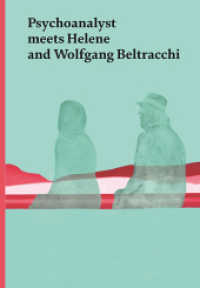 Psychoanalyst Meets Helene and Wolfgang Beltracchi : Artist Couple Meets Jeannette Fischer （2022. 188 S. 20 farbige Abbildungen. 16.5 cm）