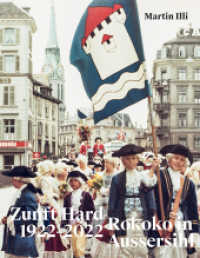 Rokoko in Aussersihl : Zunft Hard 1922-2022 （2022. 296 S. 152 farbige und 86 s/w-Abbildungen. 27 cm）