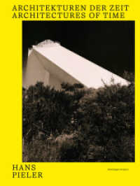 Hans Pieler : Architekturen der Zeit （2025. 160 S. 54 farbige und 20 s/w-Abbildungen. 32.5 cm）