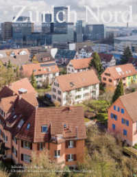 Zürich Nord : Vom Dorf zur Global City （2022. 180 S. 128 farbige und 128 s/w-Abbildungen. 28.5 cm）