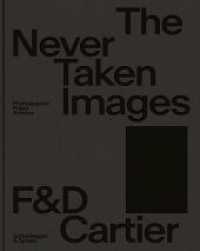 The Never Taken Images : Photographic Paper Archive 1880-1990 （2022. 244 S. 174 farbige und 42 s/w-Abbildungen. 30 cm）