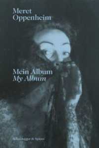 Meret Oppenheim - Mein Album : Das autobiografische Album «Von der Kindheit bis 1943» und ihre handgeschriebene Biografie （2022. 324 S. 179 farbige Abbildungen. 33 cm）