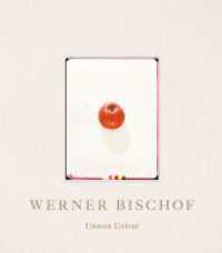 Werner Bischof : Unseen Colour （2023. 184 S. 102 farbige Abbildungen. 24 cm）