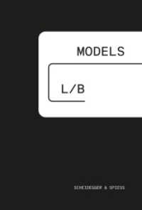 Lang/Baumann. Models （2023. 112 S. 119 farbige und 3 s/w-Abbildungen. 24 cm）
