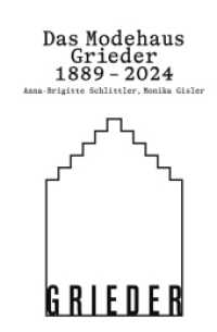 Das Modehaus Grieder 1889-2024 （2025. 248 S. 78 farbige und 92 s/w-Abbildungen. 27 cm）
