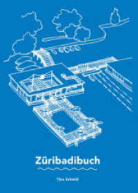 Züribadibuch （2024. 232 S. 106 farbige und 100 s/w-Abbildungen. 25 cm）