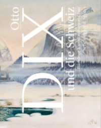 Otto Dix und die Schweiz （2024. 108 S. 59 farbige und 12 s/w-Abbildungen. 23 cm）