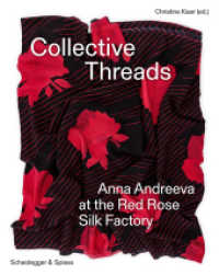 Collective Threads : Anna Andreeva at the Red Rose Silk Factory