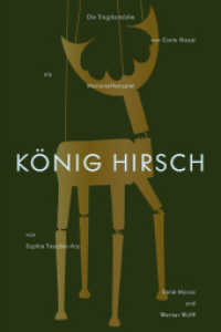 König Hirsch : Die Marionetten von Sophie Taeuber-Arp im Theaterstück von René Morax und Werner Wolff （2025. 210 S. 80 farbige Abbildungen. 22.5 cm）