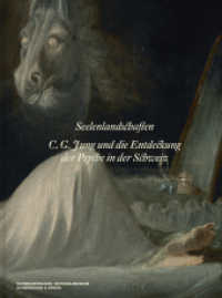 Seelenlandschaften : C. G. Jung und die Entdeckung der Psyche in der Schweiz （2025. 208 S. 85 farbige und 11 s/w-Abbildungen. 26.5 cm）
