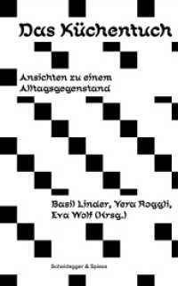 Das Küchentuch : Ansichten zu einem Alltagsgegenstand （2025. 256 S. 90 farbige Abbildungen. 18.5 cm）