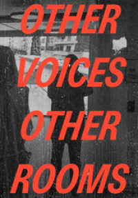 Other Voices, Other Rooms : Eine Ausstellung als Erinnerung für eine Zukunft （2025. 128 S. 32 farbige und 97 s/w-Abbildungen. 33 cm）