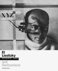 El Lissitzky and Switzerland （2025. 160 S. 70 farbige und 25 s/w-Abbildungen. 26.5 cm）