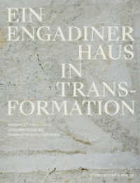 Ein Engadiner Haus in Transformation （2026. 320 S. 320 farbige und 20 s/w-Abbildungen. 23 cm）