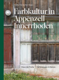 Farbkultur in Appenzell Innerrhoden : Die Farbigkeit von Appenzeller H&auml;usern in der Streusiedlung und im Dorf （2026. 144 S. 150 farbige Abbildungen. 270 mm）