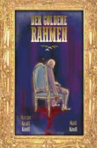 Der goldene Rahmen （2025. 215 S. 215 Farbabb. 260 mm）