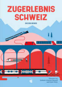 Zugerlebnis Schweiz : 35 gemütliche Fahrten mit Panorama （2025. 232 S. 21 cm）