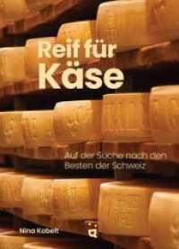 Reif f&uuml;r K&auml;se : Auf der Suche nach dem Besten in der Schweiz